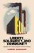 Liberty, Solidarity and Community : Capitalism and European Integration, 1945 to the Present