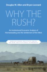 Why the Rush? : An Institutional Economic Analysis of Homesteading and the Settlement of the West