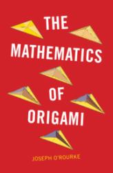 The Mathematics of Origami