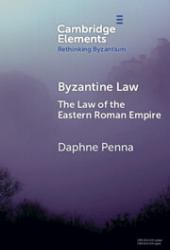 Byzantine Law : The Law of the Eastern Roman Empire