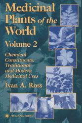 Medicinal Plants of the World Vol. 2 : Chemical Constituents, Traditional and Modern Medicinal Uses