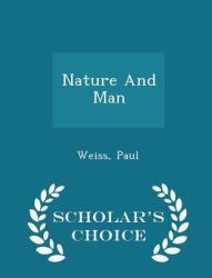 Nature and Man - Scholar's Choice Edition