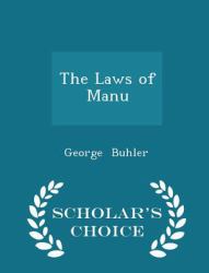 The Laws of Manu - Scholar's Choice Edition