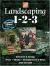 Landscaping 1-2-3 : Regional Edition: Zones 2-4