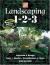 Landscaping 1-2-3 : Regional Edition: Zones 5-6