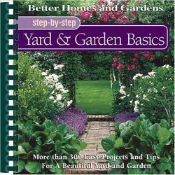Step-by-Step Yard and Garden Basics