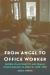 From Angel to Office Worker : Middle-Class Identity and Female Consciousness in Mexico, 1890-1950