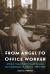 From Angel to Office Worker : Middle-Class Identity and Female Consciousness in Mexico, 1890-1950