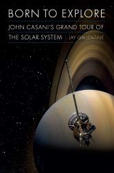 Born to Explore : John Casani's Grand Tour of the Solar System