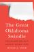 The Great Oklahoma Swindle : Race, Religion, and Lies in America's Weirdest State