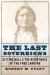 The Last Sovereigns : Sitting Bull & the Resistance of the Free Lakotas