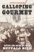 Galloping Gourmet : Eating and Drinking with Buffalo Bill