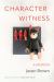 Character Witness : A Memoir