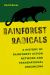 Rainforest Radicals : A History of Rainforest Action Network and Transnational Organizing