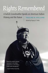 Rights Remembered : A Salish Grandmother Speaks on American Indian History and the Future