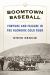 Boomtown Baseball : Fortune and Failure in the Klondike Gold Rush Boomtown Baseball : Fortune and Failure in the Klondike Gold Rush
