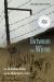 Between the Wires : The Janowska Camp and the Holocaust in Lviv