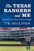 The Texas Rangers and Me : A Baseball Writer's Thirty-Two Years in Arlington