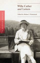 Cather Studies, Volume 15 : Willa Cather and Letters
