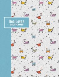 Dog Lover Daily Planner : 2020 - Hairy Dogs