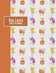 Dog Lover Daily Planner : 2020 - Yoga Dogs