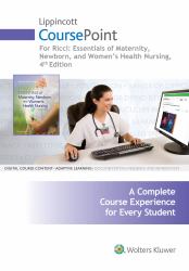 Lippincott CoursePoint for Ricci: Essentials of Maternity, Newborn, and Women's Health Nursing