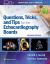 Questions, Tricks, and Tips for the Echocardiography Boards Questions, Tricks, and Tips for the Echocardiography Boards