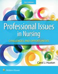 Professional Issues in Nursing : Challenges and Opportunities