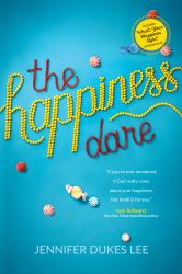 The Happiness Dare : Finding the Sweet Spot of Your Heart's Deepest, Holiest, and Most Vulnerable Desire