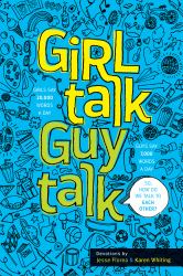 Girl Talk Guy Talk : Devotions for Teens