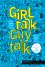 Girl Talk Guy Talk : Devotions for Teens