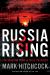 Russia Rising : Tracking the Influence of the Bear in Bible Prophecy