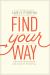 Find Your Way : The Path to Unlocking Your Highest Potential