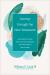 Journey Through the New Testament : Understanding the Purpose, Themes, and Practical Implications of Each New Testament Book of the Bible