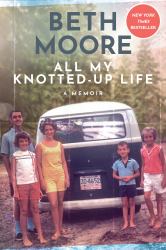 All My Knotted-Up Life : A Memoir