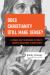 Does Christianity Still Make Sense? : A Former Skeptic Responds to Today's Toughest Objections to Christianity