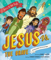 Jesus vs. the Grave : A Story of Love and Eternal Hope