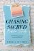 Chasing Sacred Bible Study : A Five-Week Journey Through Colossians and Philemon