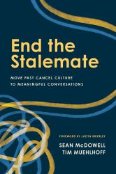 End the Stalemate : Move Past Cancel Culture to Meaningful Conversations