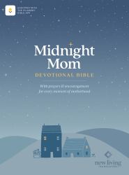 NLT Midnight Mom Devotional Bible (Softcover, Red Letter, Filament Enabled) : With Prayers and Encouragement for Every Moment of Motherhood