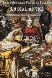 Laugh-Out-Loud Victorian Poetry : Animal Antics