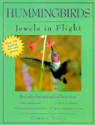 Hummingbirds : Jewels in Flight