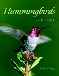 Hummingbirds : Jewels in Flight
