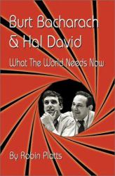 Burt Bacharach and Hal David : What the World Needs Now