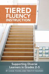 Tiered Fluency Instruction : Supporting Diverse Learners in Grades 2-5