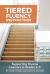 Tiered Fluency Instruction : Supporting Diverse Learners in Grades 2-5