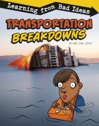 Transportation Breakdowns : Learning from Bad Ideas