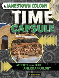 A Jamestown Colony Time Capsule : Artifacts of the Early American Colony