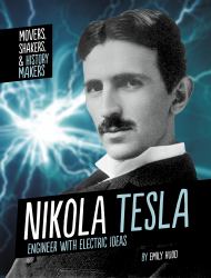 Nikola Tesla : Engineer with Electric Ideas