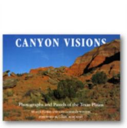 Canyon Visions : Photographs and Pastels of the Texas Plains
